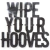 Giftcraft Metal Wipe Your Hooves Wall Sign -Boot Haven Shop 2000396958 000 P1